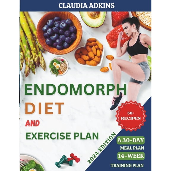 Endomorph Diet and Exercise Plan: Quick, Delicious Recipes and Workouts to Activate Your Metabolism, Burn Fat, and Lose , (Paperback)