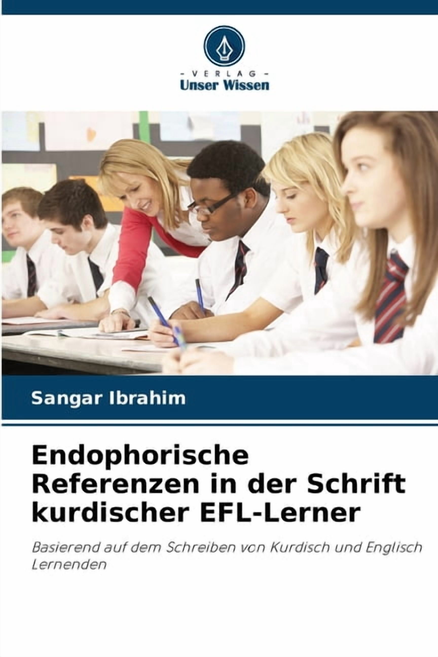 Endophorische Referenzen in der Schrift kurdischer EFL-Lerner, (Paperback)