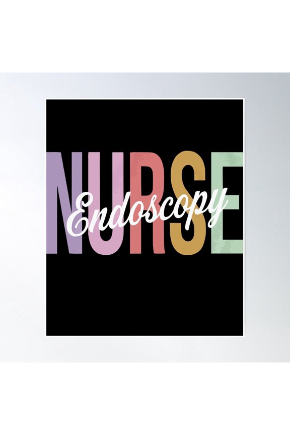 Endoscopy Nurse Gi Nurse Poster Wall Art, Modern Wall Decor, 8x12 UNFRAMED