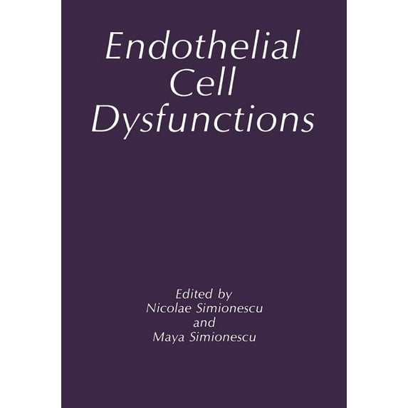 Endothelial Cell Dysfunctions, (Paperback)