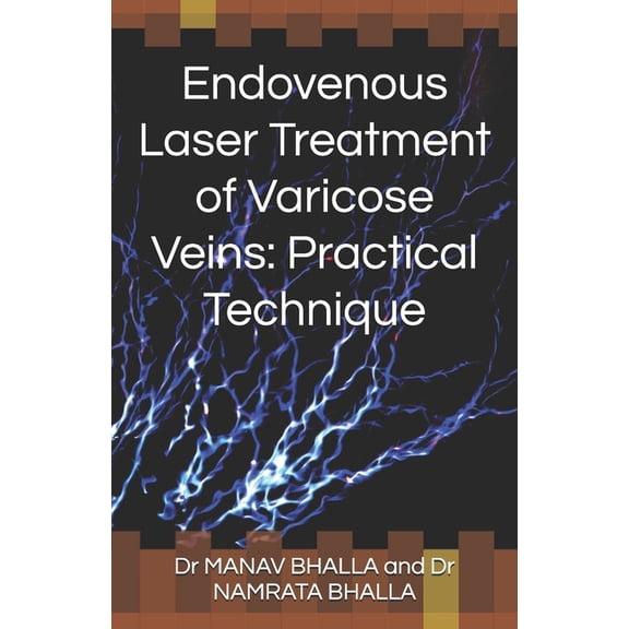 Endovenous Laser Treatment of Varicose Veins: Practical Technique, (Paperback)