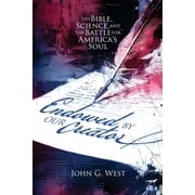 Endowed by Our Creator The Bible, Science, and the Battle for Americas Soul, Paperback