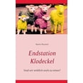 thumbnail image 1 of Endstation Klodeckel: Sind wir wirklich noch zu retten?, (Paperback), 1 of 1