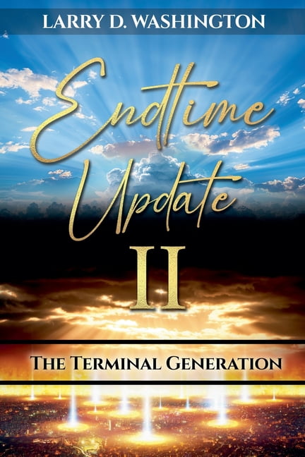 Endtime Update II (The Terminal Generation), (Paperback)