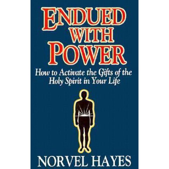 Pre-Owned Endued With Power: How to Activate the Gifts of the Holy Spirit in Your Life (Paperback) 0892748850 9780892748853