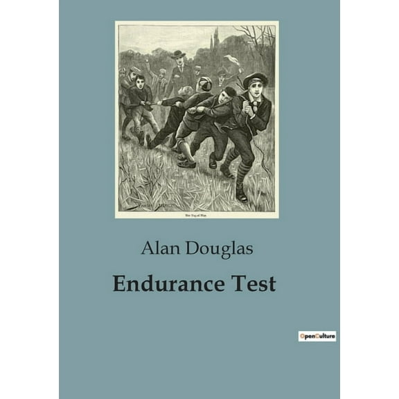 Endurance Test: A Riveting Tale of Courage and Camaraderie Among Boy Scouts, (Paperback)