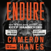 Endure How to Work Hard, Outlast, and Keep Hammering CD-Audio
