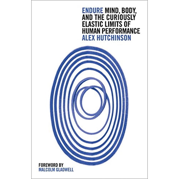 Pre-Owned Endure: Mind, Body and the Curiously Elastic Limits of Human Performance Paperback