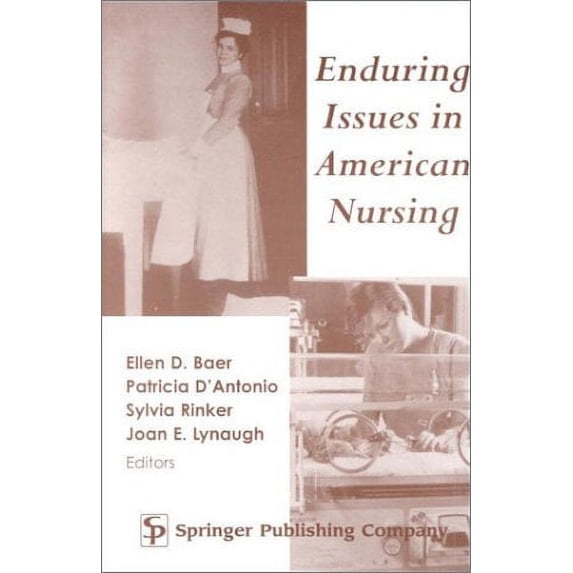 Pre-Owned Enduring Issues in American Nursing (Hardcover) 0826113737 9780826113733
