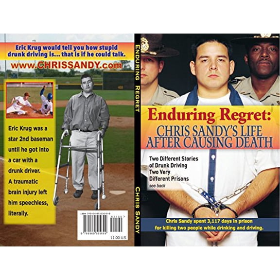 Pre-Owned Enduring Regret: Chris Sandy's Life After Causing Death And Eric Krug's Story Of Deadly Decisions (Paperback) 0989555607 9780989555609
