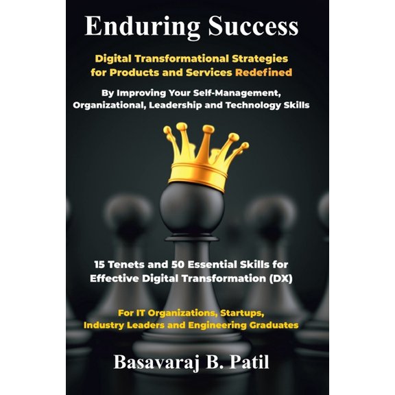 Enduring Success : Digital Transformational Strategies for Products and Services Redefined (Paperback)