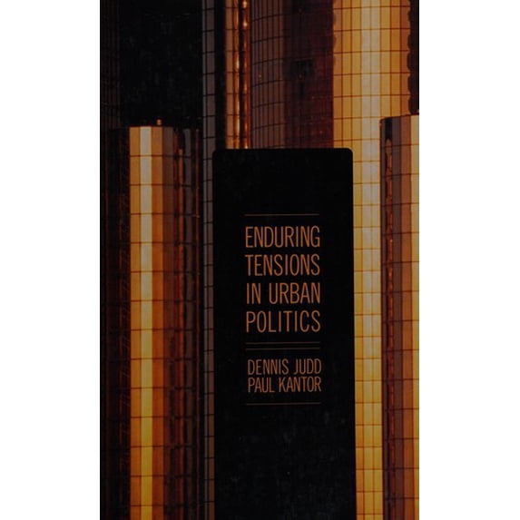 Pre-Owned Enduring Tension in Urban Politics 9780023614552