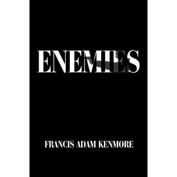 Enemies (Paperback) by Francis Adam Kenmore