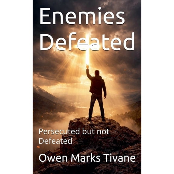 Enemies Defeated Enemies Defeated: Persecuted but not Defeated, Book 7, (Paperback)