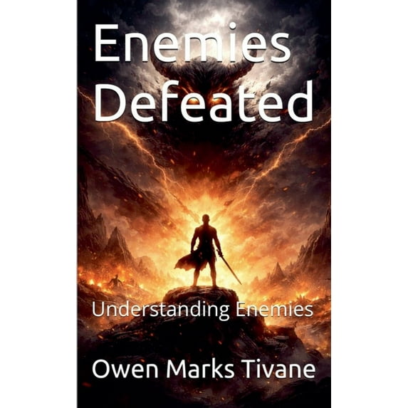 Enemies Defeated Enemies Defeated: Understanding Enemies, Book 0, (Paperback)