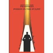Enemies Defeated Enemies Defeated Pharisees Poison in the Pulpit, Book 9, Paperback