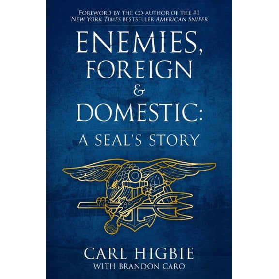 Enemies, Foreign and Domestic : A SEAL's Story (Hardcover)
