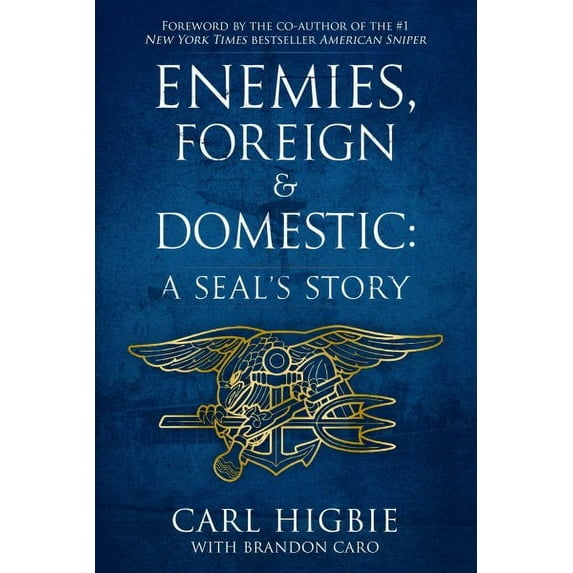 Enemies, Foreign and Domestic : A SEAL's Story (Paperback)