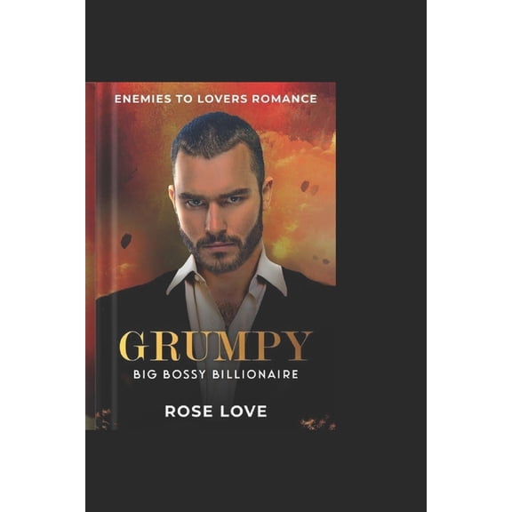 Enemies To Lovers Romance: Grumpy Big Bossy Billionaire, (Paperback)