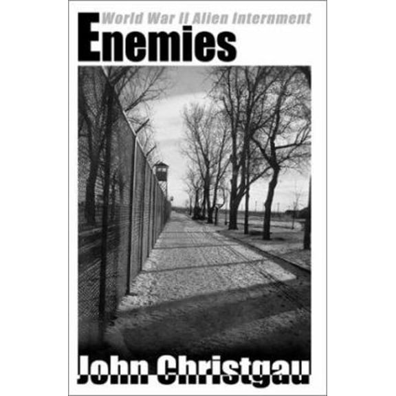 Pre-Owned Enemies: World War II Alien Internment (Paperback) 0595179150 9780595179152