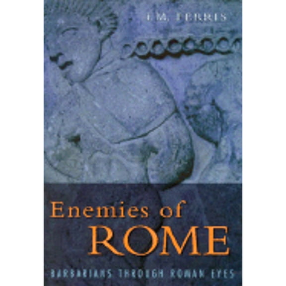 Pre-Owned Enemies of Rome: Barbarians Through Roman Eyes (Hardcover) 0750919086 9780750919081
