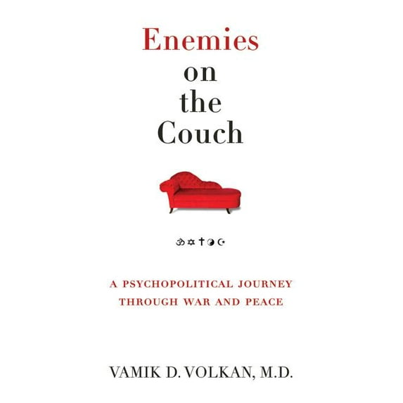 Enemies on the Couch : A Psychopolitical Journey Through War and Peace (Hardcover)