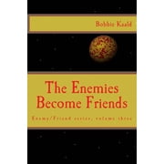 Enemy/Friend The Enemies Become Friends, Book 3, Paperback
