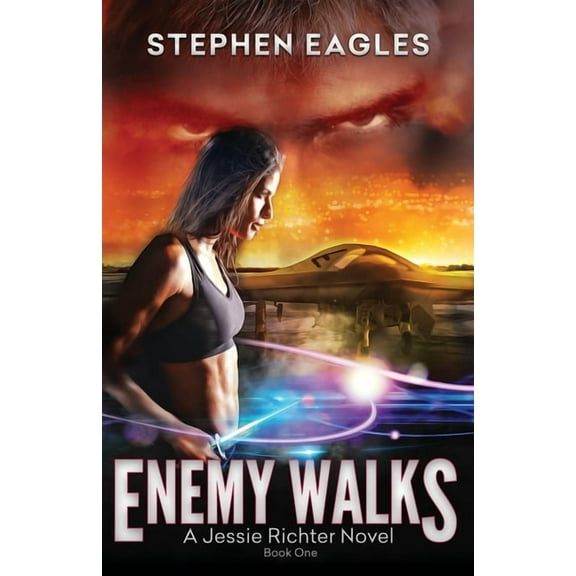 Enemy Walks: Book 1: A Jessie Richter Novel (Paperback)