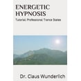 thumbnail image 1 of Energetic Hypnosis: Tutorial: Professional Trance States, 1 of 1