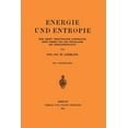 thumbnail image 1 of Energie Und Entropie: Eine Leicht Verständliche Darstellung Ihres Wesens Und Der Grundlagen Der Energiewirtschaft, (Paperback), 1 of 1