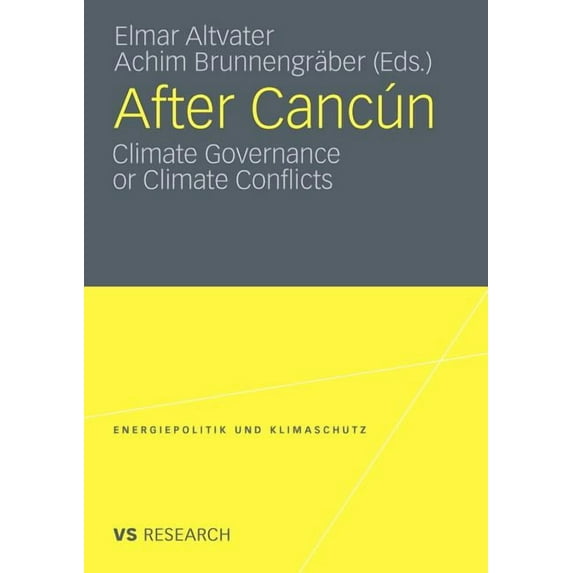 Energiepolitik Und Klimaschutz. Energy P After Cancún: Climate Governance or Climate Conflicts, (Paperback)