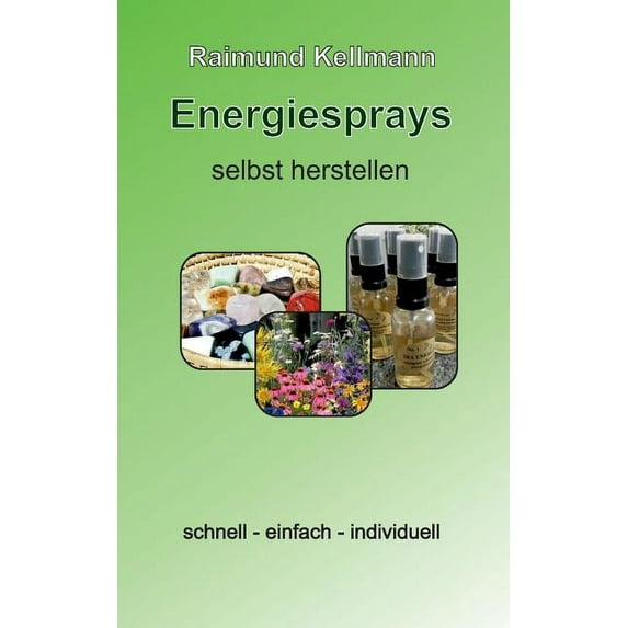 Energiesprays selbst herstellen: schnell - einfach - individuell (Paperback)