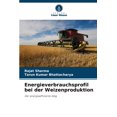 thumbnail image 1 of Energieverbrauchsprofil bei der Weizenproduktion, (Paperback), 1 of 1