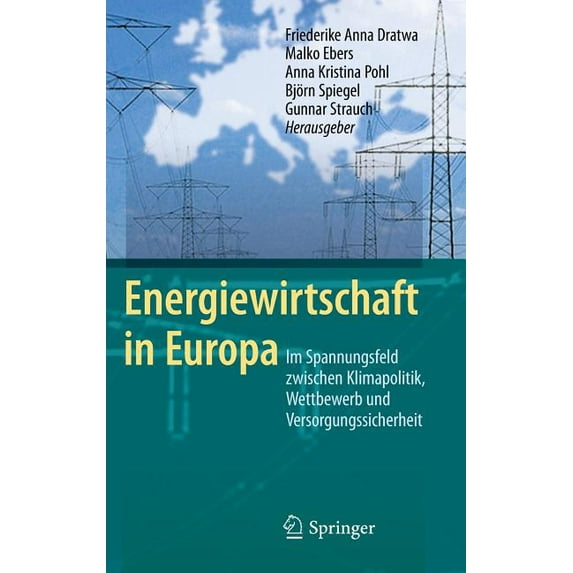 Energiewirtschaft in Europa: Im Spannungsfeld Zwischen Klimapolitik, Wettbewerb Und Versorgungssicherheit, (Hardcover)