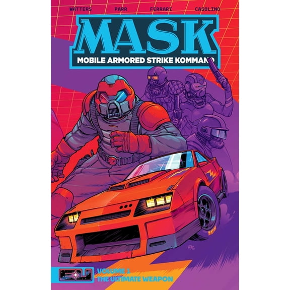Energon Universe M.A.S.K. Volume 1: The Ultimate Weapon, (Paperback)
