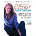 thumbnail image 1 of Energy Breakthrough : Jump-start Your Weight Loss and Feel Great (Paperback), 1 of 1
