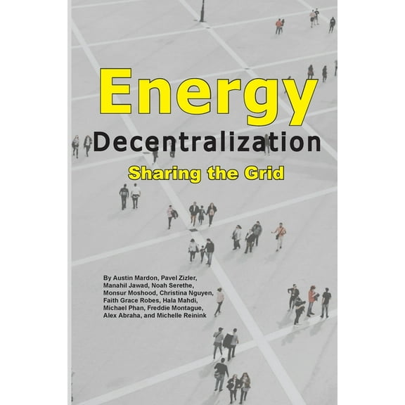 Energy Decentralization: Sharing The Grid (Paperback)