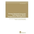 thumbnail image 1 of Energy Demand Forecasts and Dynamic Water Temperature Management (Paperback), 1 of 1