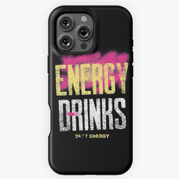 Energy Drinks 24/7 Funny Quote Phone Case for iPhone 16 15 14 13 12 11 Pro Max
