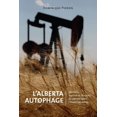 thumbnail image 1 of Energy, Ecology and the Environment L' Alberta Autophage: Identités, Mythes Et Discours Du Pétrole Dans l'Ouest Canadien, Book 6, (Paperback), 1 of 1