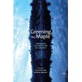 thumbnail image 1 of Energy, Ecology and the Environment Greening the Maple: Canadian Ecocriticism in Context, Book 7, (Paperback), 1 of 1