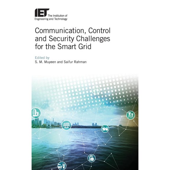 Energy Engineering: Communication, Control and Security Challenges for the Smart Grid (Hardcover)