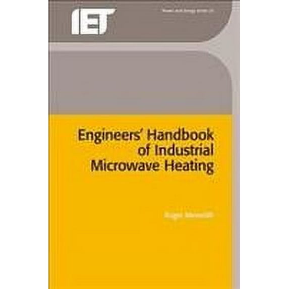 Energy Engineering: Engineers' Handbook of Industrial Microwave Heating (Hardcover)
