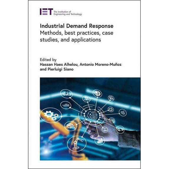 Energy Engineering: Industrial Demand Response: Methods, Best Practices, Case Studies, and Applications (Hardcover)