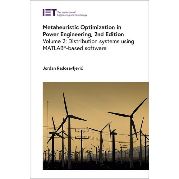 Energy Engineering Metaheuristic Optimization in Power Engineering: Distribution Systems Using Matlab(r)-Based Software, (Hardcover)