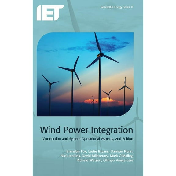 Energy Engineering: Wind Power Integration: Connection and System Operational Aspects (Hardcover)