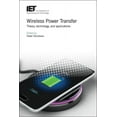 thumbnail image 1 of Energy Engineering: Wireless Power Transfer: Theory, Technology, and Applications (Hardcover), 1 of 1