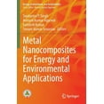 thumbnail image 1 of Energy, Environment, and Sustainability Metal Nanocomposites for Energy and Environmental Applications, (Paperback), 1 of 1