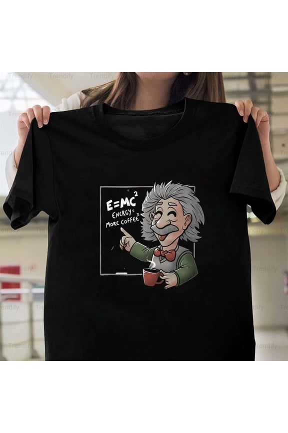 Energy Equals More Coffee Funny Einstein Theory Parody - Premium Fabric H27930 T-Shirt, for Men and Women, Up to Size 5XL