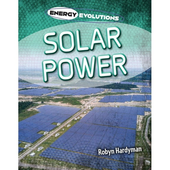 Energy Evolutions: Solar Power (Paperback)